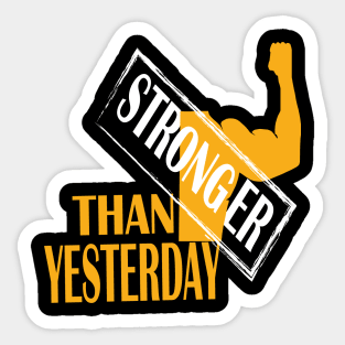 stronger than yesterday Sticker